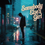 Somebody Else's Girl
