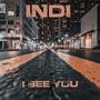 I See You (feat. Stu Cat & Chuku Brutu) [Explicit]