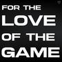 For the Love of the Game (Explicit)