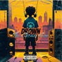 Drown (Explicit)