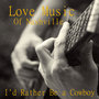 Love Music of Nashville: I'd Rather Be a Cowboy