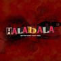 Hala bala (feat. Sidd) [Explicit]