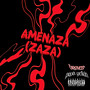 Amenaza (Zaza) [Explicit]