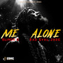 Me Alone (Explicit)