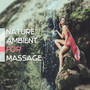 Nature Ambient for Massage: 50 Calming Sounds for Relaxation & Regeneration, Magic Beauty Spa & Wellness Oasis