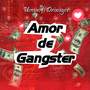 Amor de Gangster