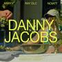 Danny Jacobs (feat. Krayy, Noiatt & Ray DLC) [Explicit]