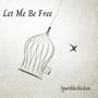 Let Me Be Free