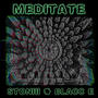 Meditate (feat. Blacc E) [Explicit]