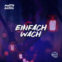 Einfach wach (Explicit)