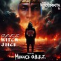 O.B.E.Z Witch Juice featuring Menace O.B.E.Z. (Explicit)