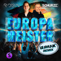 Europameister (Layla) (le Shuuk Remix)