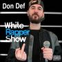 White Rapper Show (Explicit)