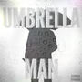 Umbrella Man (Explicit)