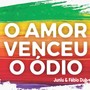 O Amor Venceu o Ódio