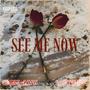 See Me Now (feat. LouiiV) [Explicit]