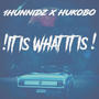 It is what it is x !hukobo! (Explicit)