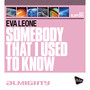 Almighty Presents: Somebody That I Used to Know - Single