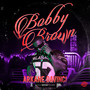 Bobby Brown (Slowed & Chopped) [Explicit]