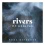 Rivers of Healing