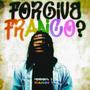 Forgive Franco ? (Explicit)