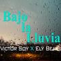 Bajo la Lluvia (feat. Victor Soy) [Explicit]