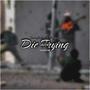 Die trying (Explicit)