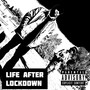 Life After Lockdown (Explicit)