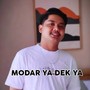 Modar ya dek (Remix Slow)