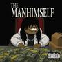 THE MANHIMSELF DOESIT (Explicit)