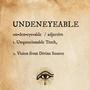 UNDENEYEABLE