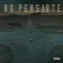 No pensarte (Explicit)