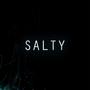 Salty (Explicit)