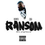 Ransom (feat. Ca$H) [Explicit]