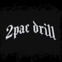 2Pac Drill (Explicit)