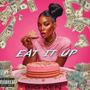 EAT IT UP (Explicit)