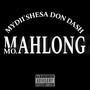 Mo Mahlong (Unmastered Version) [Explicit]