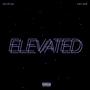 Elevated (feat. Farr Well) [Explicit]