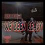 We Been Ready (feat. K Demon) [Explicit]