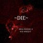 Die (feat. Kid Kredit) [Explicit]