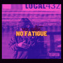 No Fatigue (Explicit)