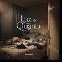 Luz do quarto (Explicit)