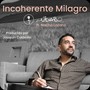 Incoherente Milagro (feat. Nacho Lozano)