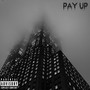 Pay Up (Explicit)