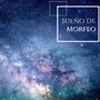 Sueño de Morfeo - Musica Relajante para Dormir y Sonidos de la Naturaleza para Relajar tu Cuerpo