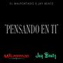 Pensando En Ti (feat. Jay Beatz) [Explicit]