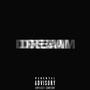 Dream (Explicit)