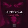 Super Gyal (Explicit)