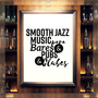 Smooth Jazz Music para Bares & Pubs & Clubes