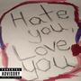 Hate You, Love You (Explicit)